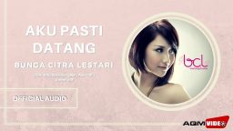 lirik aku pasti datang bunga citra lestari