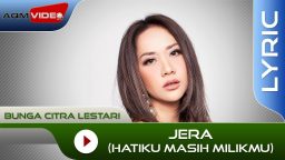 lirik jera (hatiku masih milikmu) bunga citra lestari