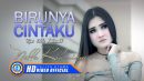 lirik lagu birunya cinta nella kharisma