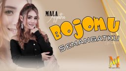 lirik lagu bojomu semangatku mala agatha