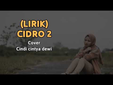 Lirik Lagu Cidro 2 Dan Artinya Lirik Lagu Terbaru