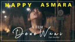 lirik lagu dewe wani happy asmar