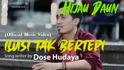 lirik lagu ilusi tak bertepi hijau daun