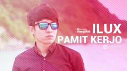 lirik lagu ilux pamit kerjo