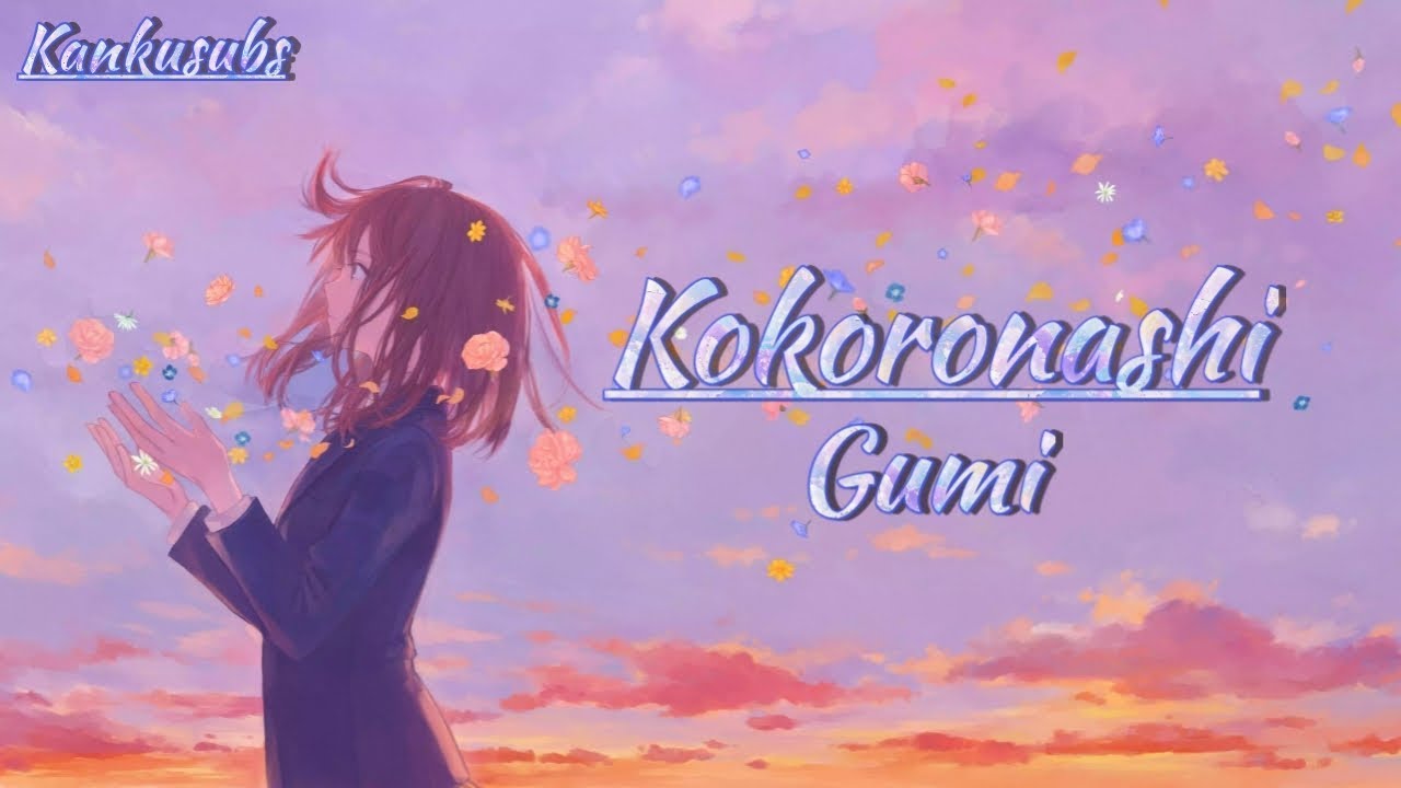 Lirik Lagu Kokoronashi dari Gumi Dan Terjemahan - Lirik Lagu Terbaru