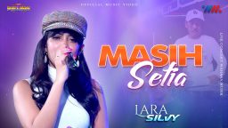 lirik lagu lara silvy masih seti