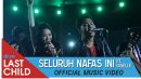 lirik lagu last child seluruh nafas ini