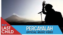 lirik lagu percayalah last child