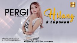 lirik lagu pergi hilang & lupakan mala agatha