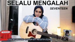 lirik lagu seventeen selalu mengalah