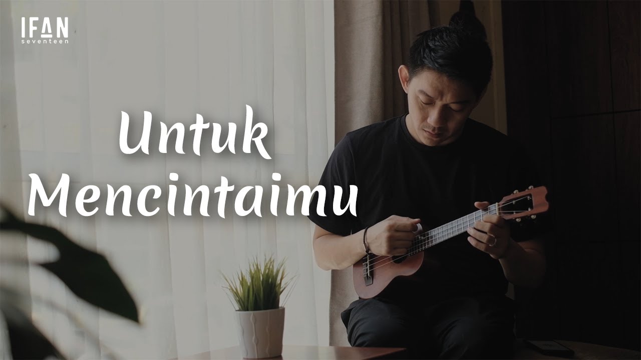 Lirik Lagu Seventeen Untuk Mencintaimu - Lirik Lagu Terbaru