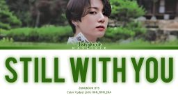 lirik lagu still with you jungko