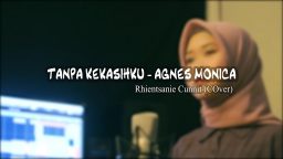 lirik lagu tanpa kekasihku agnez mo