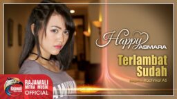 lirik lagu terlambat sudah happy