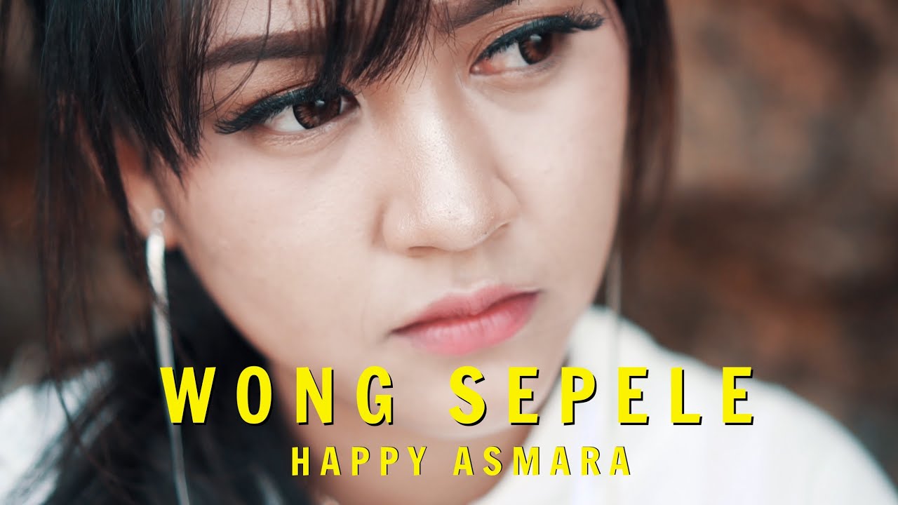  lirik  lagu  wong sepele happy asmara  Lirik  Lagu  Terbaru