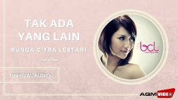 lirik tak ada yang lain bunga citra lestari